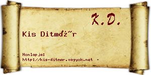 Kis Ditmár névjegykártya